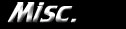 Misc.